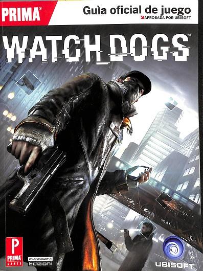 WATCH_DOGS - GUIA OFICIAL DE JUEGO | DAVIDS.J. HODGSON