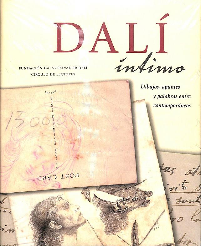 SALVADOR DALÍ  DALÍ ÍNTIMO DIARIOS, APUNTES Y PALABRAS ENTRE CONTEMPORÁNEOS | 9788467204322