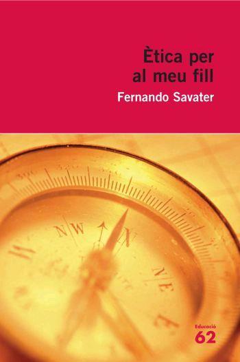 ÈTICA PER AL MEU FILL (CATALÁN) | SAVATER, FERNANDO