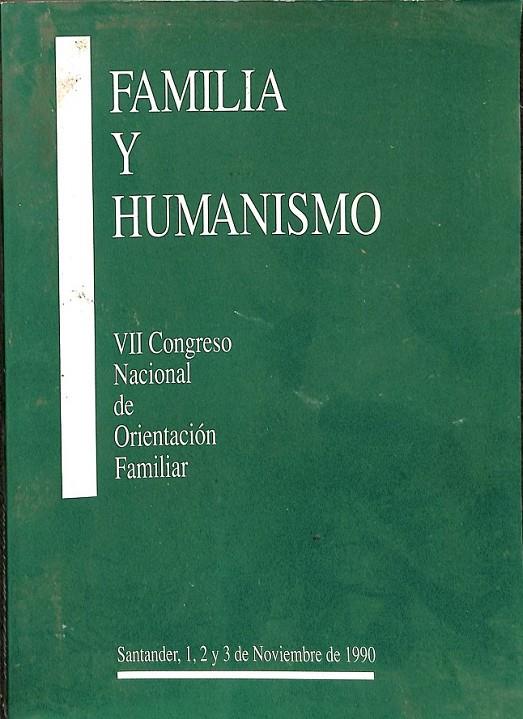 FAMILIA Y HUMANISMO VII CONGRESO NACIONAL DE ORIENTACION FAMILIAR  | 9788485162250 | CONGRESO NACIONAL DE LA FAMILIA (7)