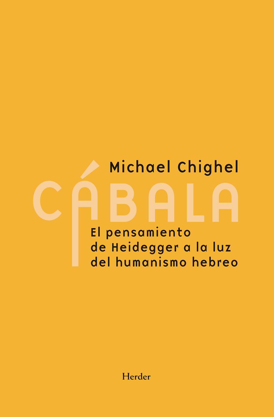 GABALA   EL PENSAMIENTO DE HEIDEGGER A LA LUZ DEL HUMANISMO HEBREO | MICHAEL CHIGHEL