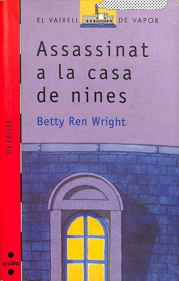 EL VAIXELL DE VAPOR - ASSASSINAT A LA CASA DE NINES (CATALÁN) | 9788476295687 | REN WRIGHT, BETTY