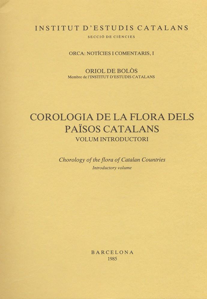 COROLOGIA DE LA FLORA DELS PAÏSOS CATALANS - VOLUM INTRODUCTORI | 0 | BOLÒS , ORIOL DE