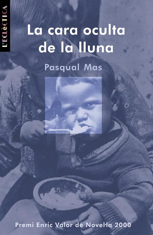 LA CARA OCULTA DE LA LLUNA (CATALÁN) | MAS USÓ, PASQUAL