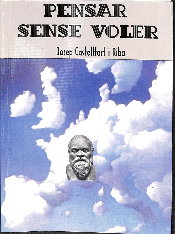 PENSAR SENSE VOLER - (CATALÁN) | 0 | CASTELLTORT I RIBA, JOSEP