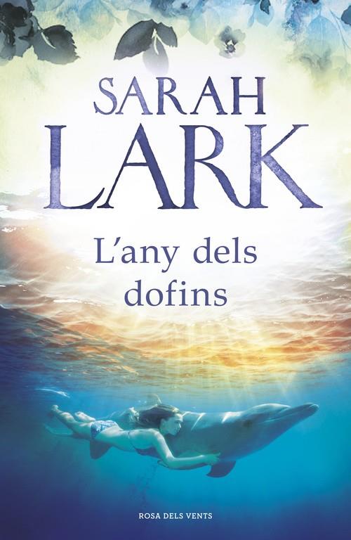 L'ANY DELS DOFINS (CATALÁN) | 9788417627140 | LARK, SARAH