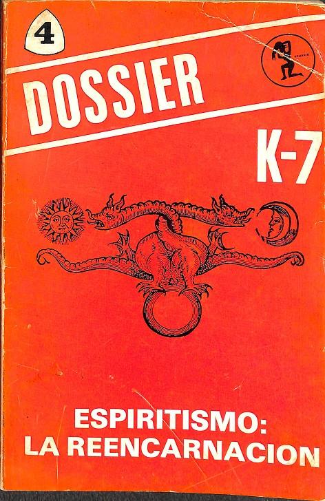 DOSSIER K - 7  ESPIRITISMO: LA REENCARNACION  | V.V.A