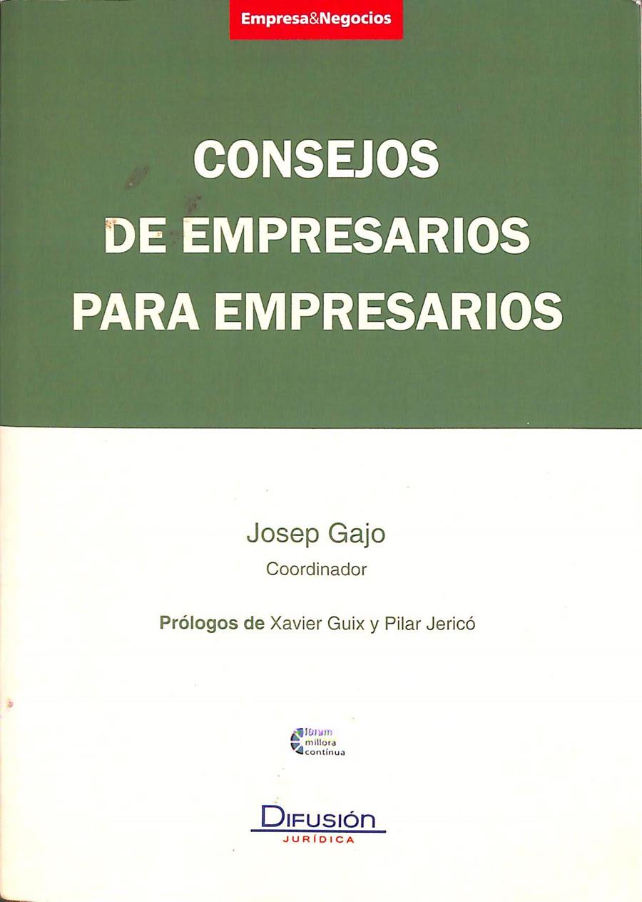 CONSEJOS DE EMPRESARIOS PARA EMPRESARIOS | 9788492656110 | GAJO, JOSEP (COORD.)