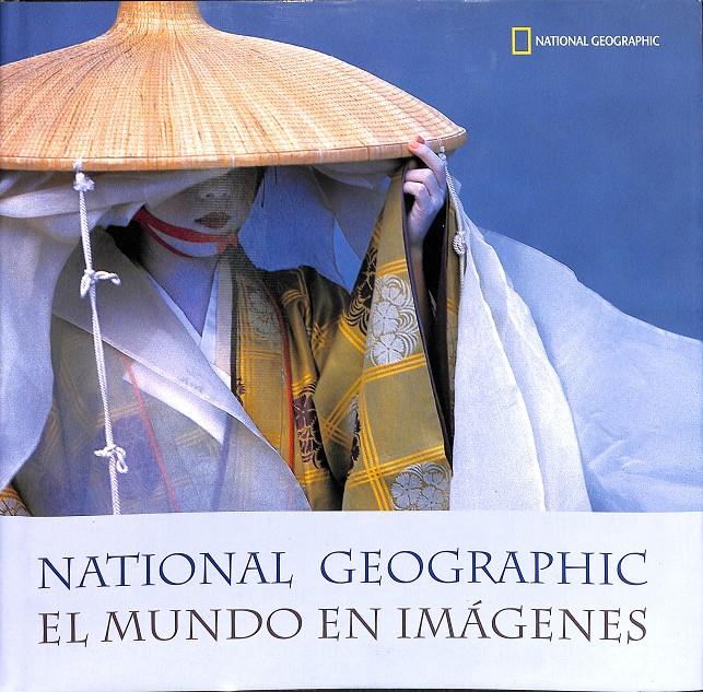 EL MUNDO EN IMÁGENES - NATIONAL GEOGRAPHIC | 9788467201901