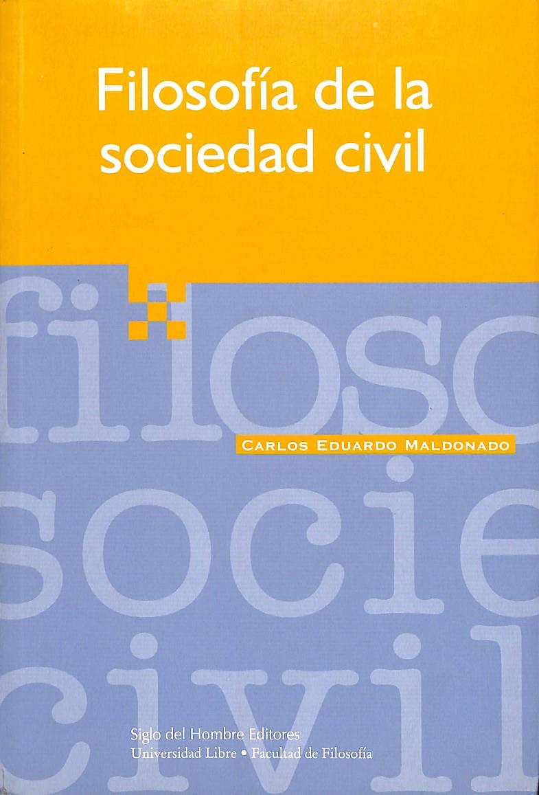 FILOSOFIA DE LA SOCIEDAD CIVIL | 9789586650465 | MALDONADO, CARLOS EDUARDO