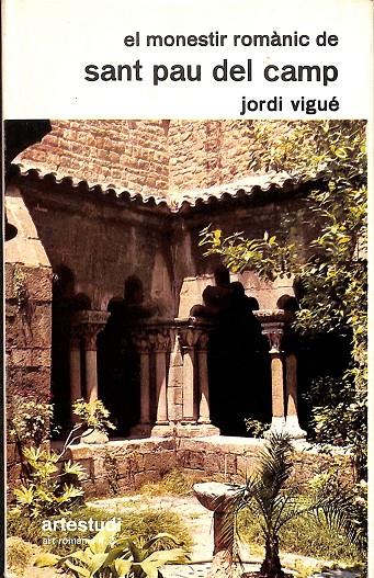 EL MONESTIR ROMÀNIC DE SANT PAU DEL CAMP (CATALÁN) | JORDI VIGUÉ