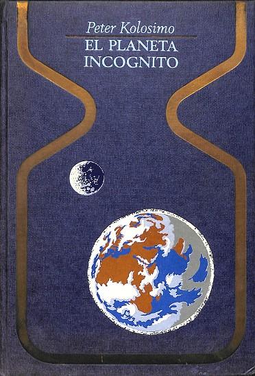 EL PLANETA INCOGNITO | PETER KOLOSIMO
