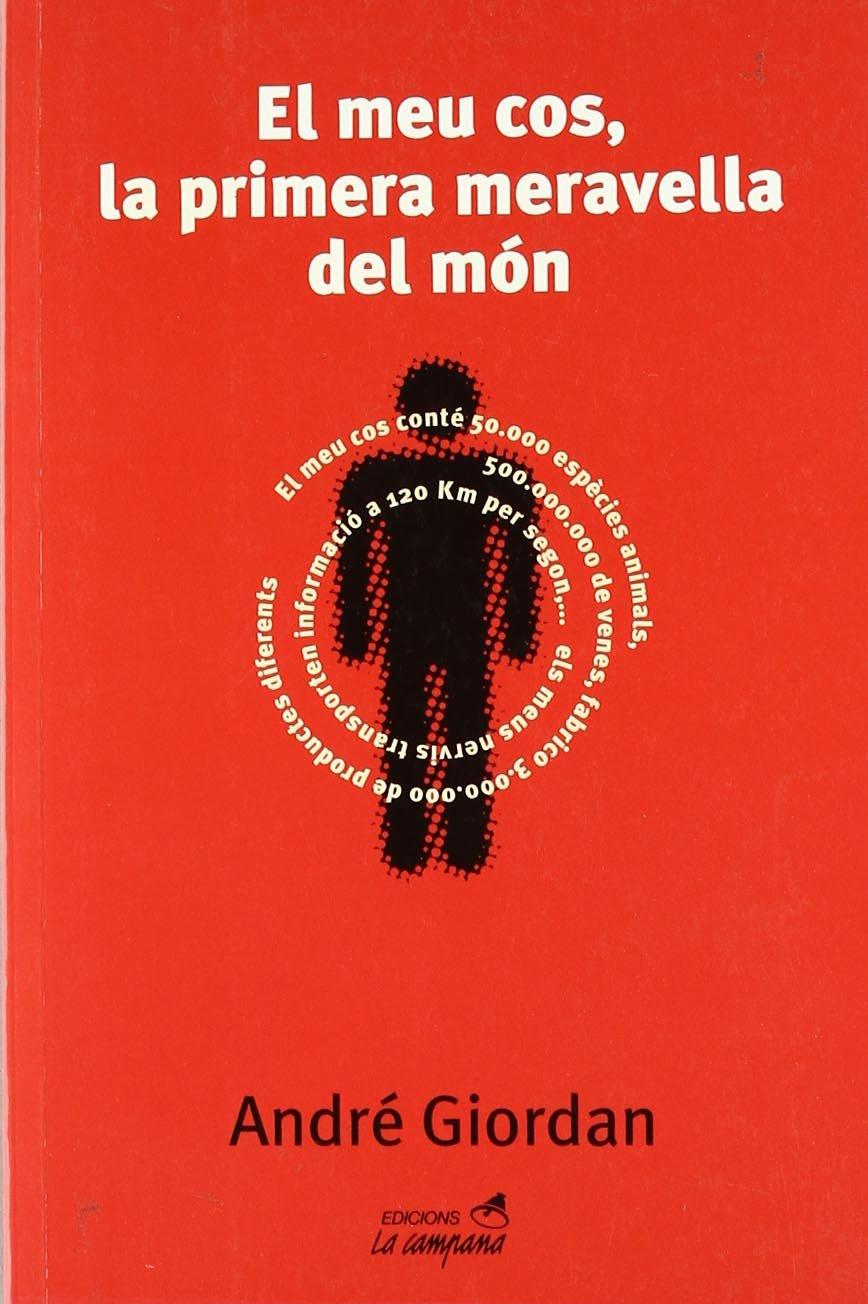 EL MEU COS LA PRIMERA MERAVELLA DEL MÓN    CATALÁN) | 9788495616081 | GORDAN, ANDRÉ