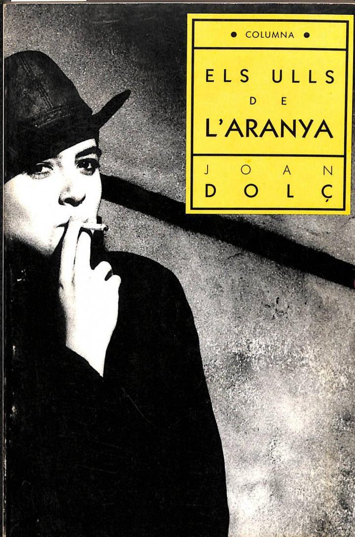 ELS ULLS DE LA ARANYA (CATALÁN). | 9788478092529 | JOAN DOLÇ