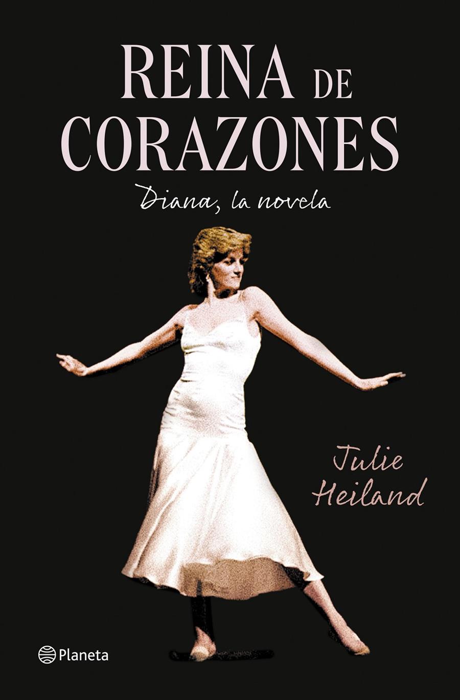 REINA DE CORAZONES DIANA, LA NOVELA  | HEILAND, JULIE