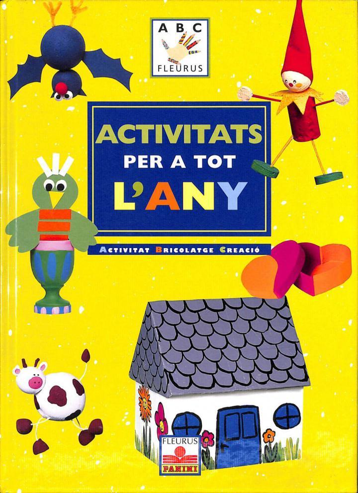 ACTIVITATS PER A TOT L'ANY -  ACTIVITAT BRICOLATGE CREACIÓ (CATALÁN) | 9782215075875 | SIN ESPECIFICAR