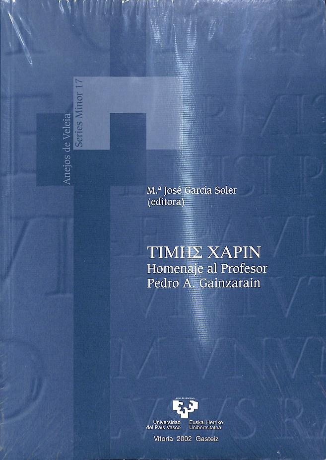 TIMHE  XAPIN HOMENAJE AL PROFESOR PEDRO A. GAINZARAIN | 9788483733493 | GARCÍA SOLER, Mª JOSÉ (ED.)
