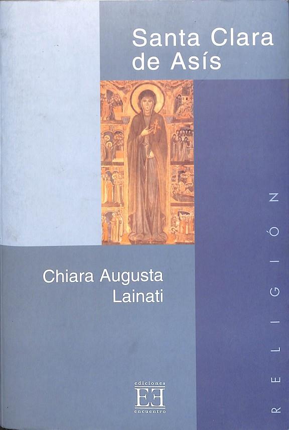 SANTA CLARA DE ASÍS | LAINATI, CHIARA AUGUSTA