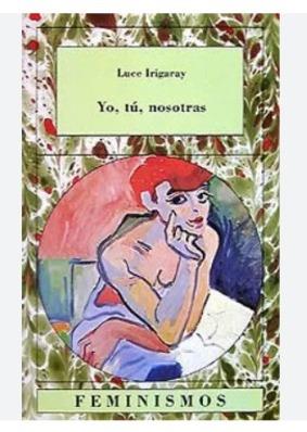 YO, TÚ, NOSOTROS | LUCE IRIGARAY