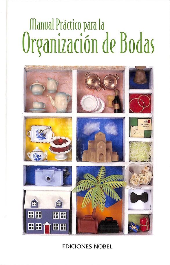 MANUAL PRÁCTICO PARA LA ORGANIZACIÓN DE BODAS | 9788484590408 | AA.VV.