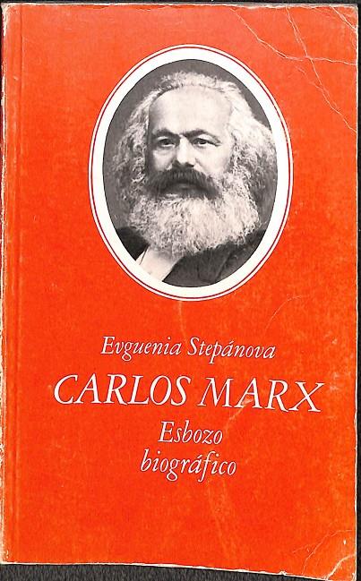 CARLOS MARX ESBOZO BIOGRÁFICO | EVGUENIA STEPÀNOVA