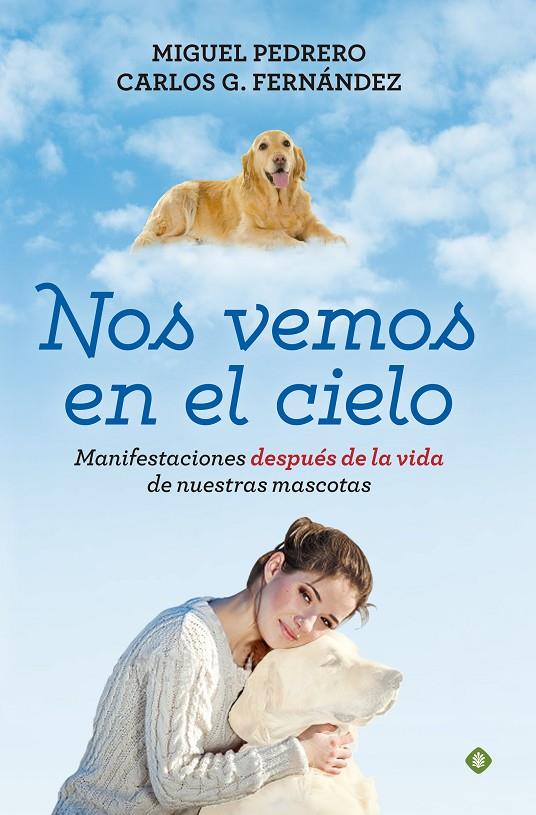 NOS VEMOS EN EL CIELO | PEDRERO GÓMEZ, MIGUEL/FERNÁNDEZ CORTIÑAS, CARLOS GABRIEL