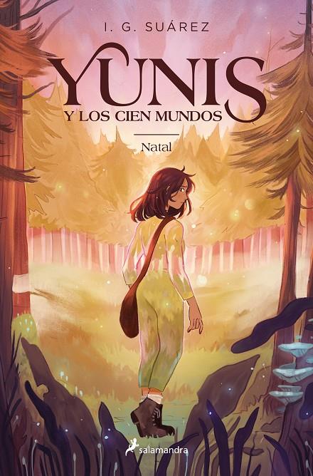 YUNIS Y LOS CIEN MUNDOS -  1 - NATAL | SUÁREZ, I.G.