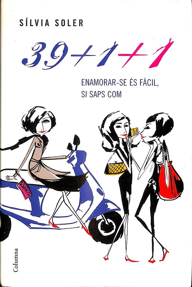 39+1+1 - ENAMORAR-SE ÉS FÀCIL, SI SAPS COM (CATALÁN) | SOLER, SÍLVIA
