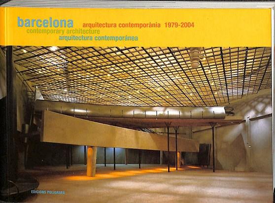 BARCELONA ARQUITECTURA: 1979-2004 (ED. TRILINGÜE CASTELLANO-CATALAN- INGLES) | VARIOS AUTORES