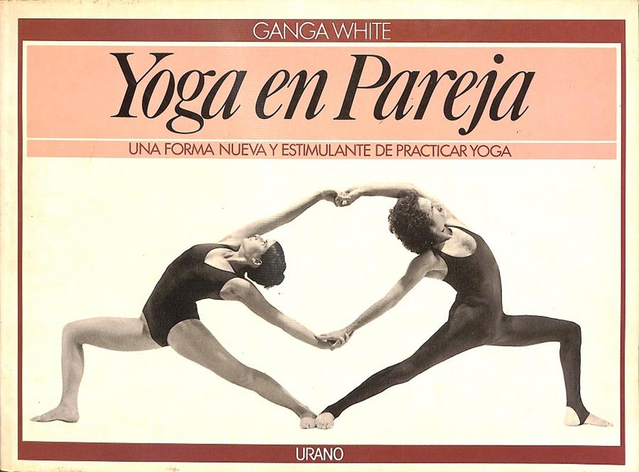 YOGA EN PAREJA | 9788486344549 | WHITE, GANGA / FORNEST, ANNA