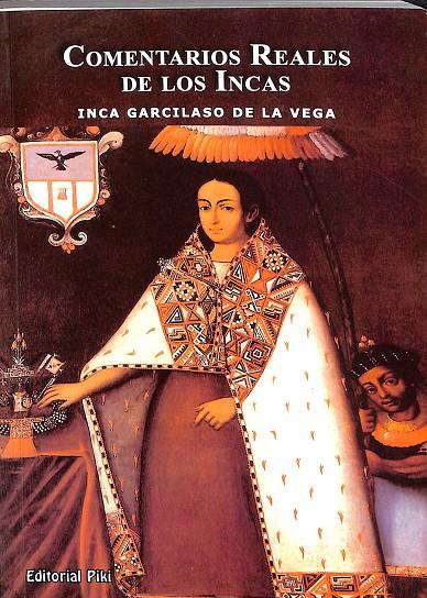 COMENTARIOS REALES DE LOS INCAS | INCA GARCILASO DE LA VEGA
