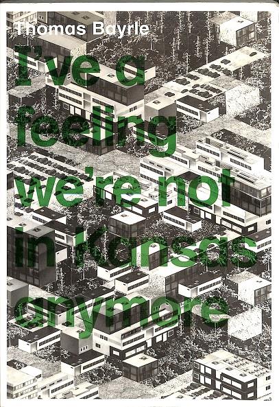 THOMAS BAYRLE - I'VE A FEELING WE'RE NOT IN KANSAS ANYMORE (INGLÉS) | BAYRLE, THOMAS/Y OTROS