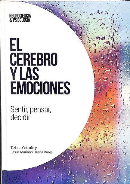 EL CEREBRO Y LAS EMOCIONES | TIZIANA COTRUFO Y JESÚS MARIANO UREÑA BARES