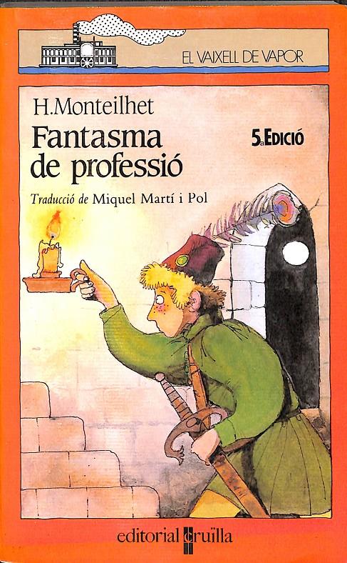 EL VAIXELL DE VAPOR - FANTASMA DE PROFESSIÓ (CATALÁN) | 9788476292143 | HUBERT MONTEILHET