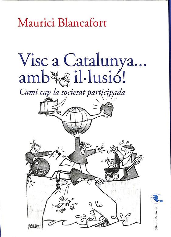 VISC A CATALUNYA... AMB IL.LUSIÓ! (CATALÁN) | MAURICI BLANCAFORT