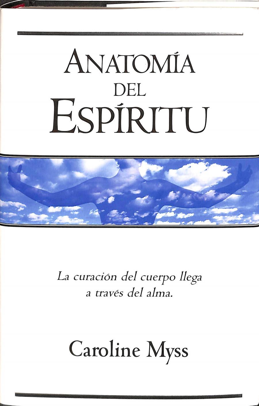 ANATOMÍA DEL ESPÍRITU | 9788440676412 | MYSS, CAROLINE M.
