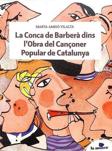 LA CONCA DE BARBERÀ DINS L'OBRA DEL CANÇONER POPULAR DE CATALUNYA (CATALÁN) | MARTA AMIGÓ VILALTA