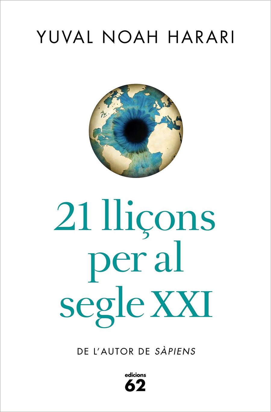 21 LLIÇONS PER AL SEGLE XXI (CATALÁN) | 9788429777147 | NOAH HARARI, YUVAL
