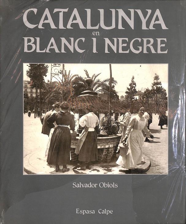 CATALUÑA EN BLANCO Y NEGRO  | 9788423943005 | OBIOLS, SALVADOR