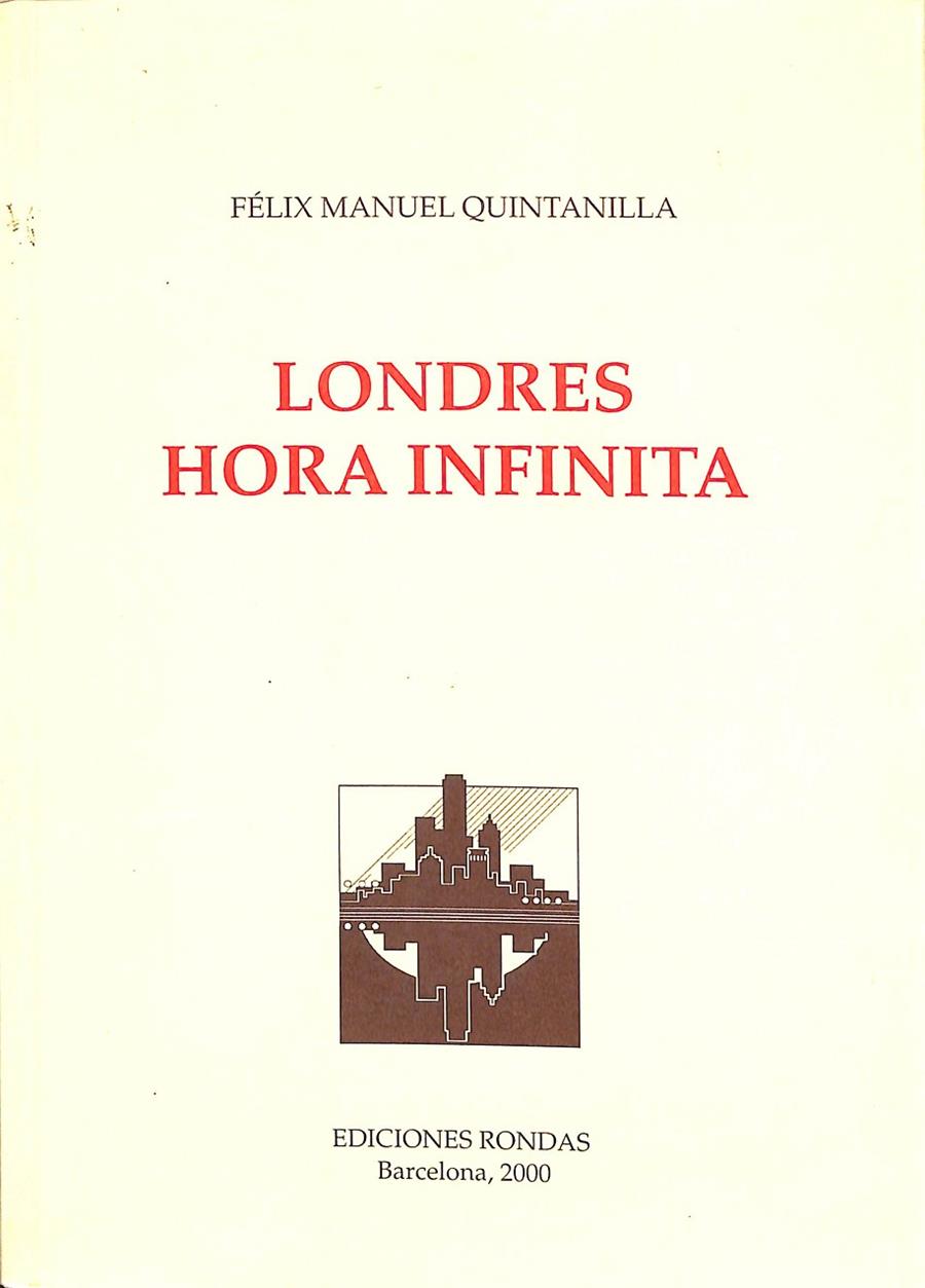 LONDRES HORA INFINITA | FÉLIX MANUEL QUINTANILLA
