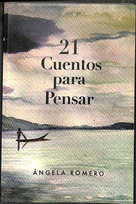 21 CUENTOS PARA PENSAR | 9781491212967 | ÁNGELA ROMERO