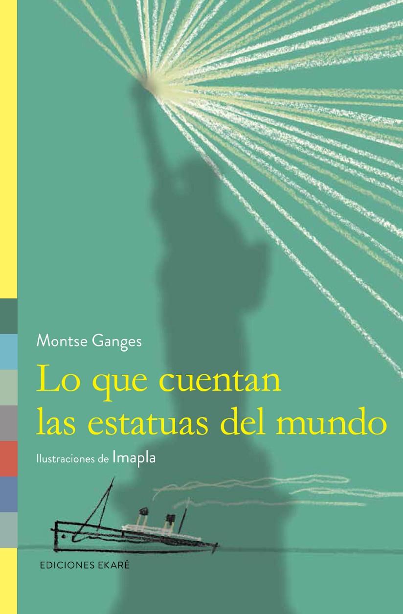 LO QUE CUENTAN LAS ESTATUAS DEL MUNDO | 9788494303807 | GANGES, MONTSE