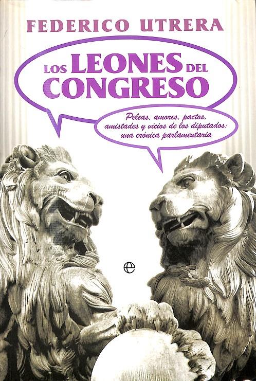 LOS LEONES DEL CONGRESO | 9788499702964 | UTRERA, FEDERICO