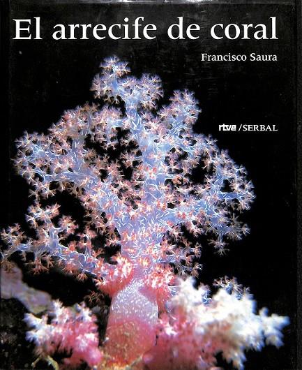 EL ARRECIFE DE CORAL,  | 9788476280836 | SAURA RAMOS, FRANCISCO