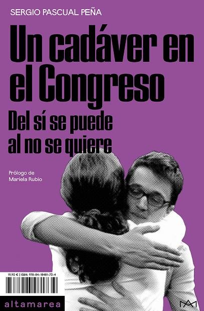 UN CADÁVER EN EL CONGRESO DEL SÍ SE PUEDE AL NO SE QUIERE | PASCUAL PEÑA, SERGIO