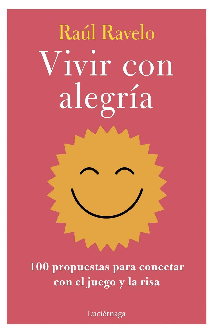 VIVIR CON ALEGRÍA | RAVELO, RAÚL