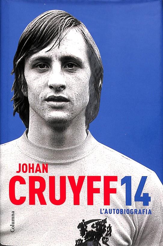 14 L'AUTOBIOGRAFIA JOHANCRUYFF (CATALÁN) | 9788466421386 | CRUYFF, JOHAN