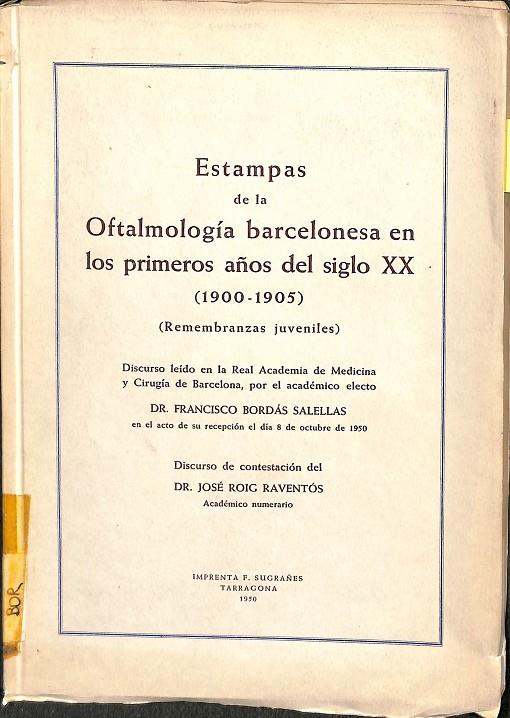 ESTAMPAS DE LA OFTAMOLOGÍA BARCELONESA EN LOS PRIMEROS AÑOS DEL SIGLO XX. (1900-1905) | V.V.A
