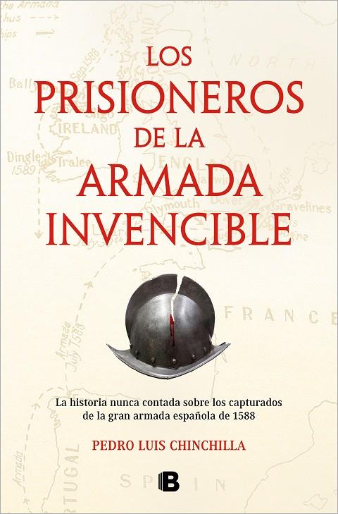LOS PRISIONEROS DE LA ARMADA INVENCIBLE | CHINCHILLA, PEDRO LUIS