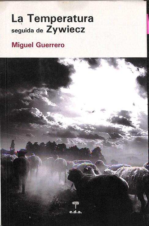 LA TEMPERATURA SEGUIDA DE ZYWIECZ | GUERRERRO RUIZ, MIGUEL